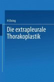 Die extrapleurale Thorakoplastik (eBook, PDF)
