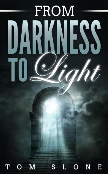 From Darkness to Light (eBook, ePUB) From Darkness to Light (eBook, ePUB)