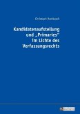 Kandidatenaufstellung und Primaries im Lichte des Verfassungsrechts (eBook, PDF)