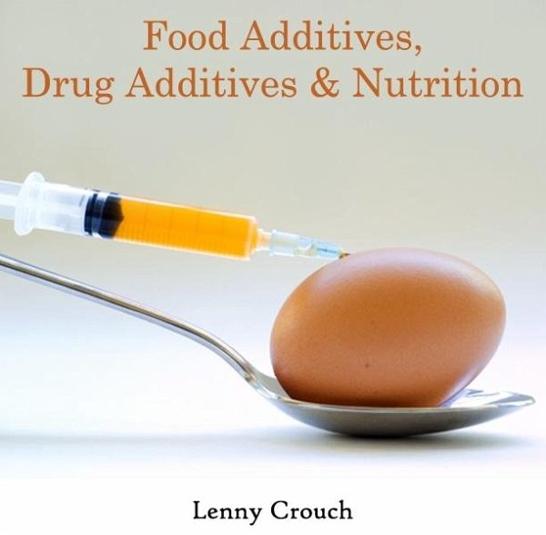 Food Additives, Drug Additives & Nutrition (eBook, PDF)
