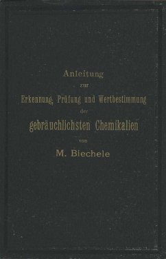 Cover Anleitung zur Erkennung, Prüfung und Wertbestimmung der gebräuchlichsten Chemikalien für den technischen, analytischen und pharmaceutischen Gebrauch (eBook, PDF)