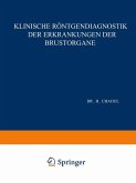 Klinische Röntgendiagnostik der Erkrankungen der Brustorgane (eBook, PDF)