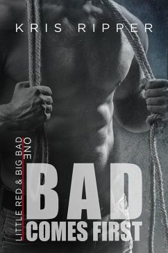 Bad Comes First (Little Red and Big Bad, #1) (eBook, ePUB) Cover Bad Comes First (Little Red and Big Bad, #1) (eBook, ePUB)