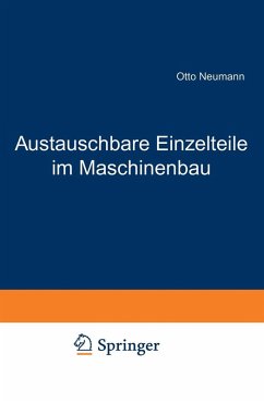 Austauschbare Einzelteile im Maschinenbau (eBook, PDF) - Neumann, Neumann