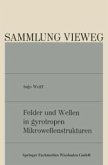 Felder und Wellen in gyrotropen Mikrowellenstrukturen (eBook, PDF)