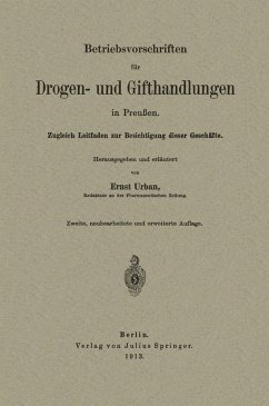Betriebsvorschriften für Drogen- und Gifthandlungen in Preußen (eBook, PDF) - Urban, Ernst