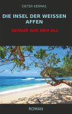 Die Insel der weißen Affen (eBook, ePUB) Die Insel der weißen Affen (eBook, ePUB)