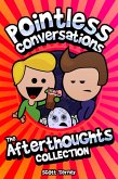 Pointless Conversations - The Afterthoughts Collection (eBook, PDF)