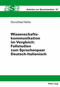 Wissenschaftskommunikation im Vergleich: Fallstudien zum Sprachenpaar Deutsch-Italienisch (eBook, PDF) - Heller, Dorothee
