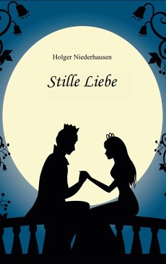 Stille Liebe (eBook, ePUB) - Niederhausen, Holger
