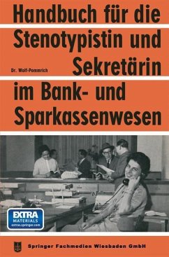 Handbuch für die Stenotypistin und Sekretärin im Bank- und Sparkassenwesen (eBook, PDF) - Wolf-Pommrich, Na