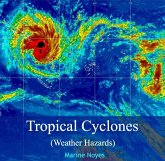 Tropical Cyclones (Weather Hazards) (eBook, PDF) Tropical Cyclones (Weather Hazards) (eBook, PDF)