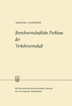 Betriebswirtschaftliche Probleme der Verkehrswirtschaft (eBook, PDF) - Illetschko, Leopold L.