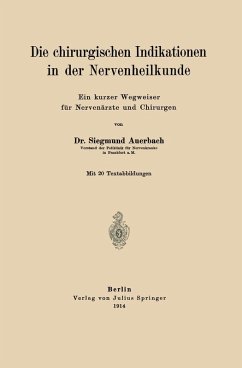 Die chirurgischen Indikationen in der Nervenheilkunde (eBook, PDF) - Auerbach, Siegmund