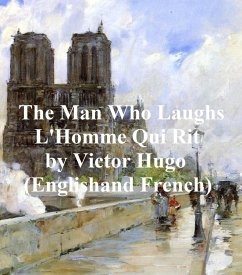 The Man Who Laughs L'Homme Qui Rit (eBook, ePUB) - Hugo, Victor