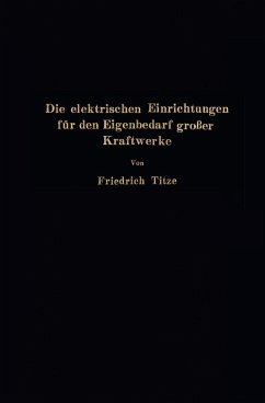 Die elektrischen Einrichtungen für den Eigenbedarf großer Kraftwerke (eBook, PDF) Cover Die elektrischen Einrichtungen für den Eigenbedarf großer Kraftwerke (eBook, PDF)