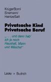 Privatsache Kind - Privatsache Beruf (eBook, PDF)
