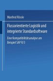 Flussorientierte Logistik und integrierte Standardsoftware (eBook, PDF) Flussorientierte Logistik und integrierte Standardsoftware (eBook, PDF)