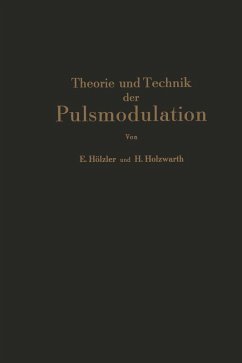 Theorie und Technik der Pulsmodulation (eBook, PDF) - Hölzler, E.; Holzwarth, H.