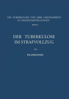 Der Tuberkulöse im Strafvollzug (eBook, PDF) - Johannes, Th.