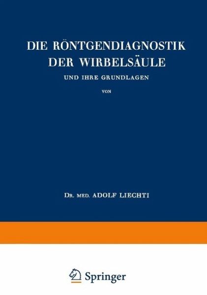 Die Röntgendiagnostik der Wirbelsäule und Ihre Grundlagen (eBook, PDF)