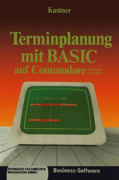 Terminplanung mit BASIC auf Commodore 2000/3000,4000/8000 (eBook, PDF) - Kastner, Gustav
