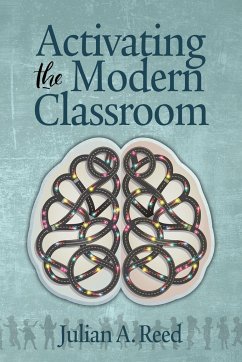 Activating the Modern Classroom - Reed, Julian A.