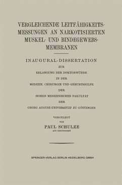 Vergleichende Leitfähigkeitsmessungen an Narkotisierten Muskel- und Bindegewebs-Membranen (eBook, PDF) - Schulze, Paul