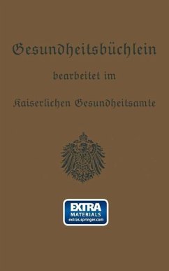 Gesundheitsbüchlein (eBook, PDF) - Kaiserlichen Gesundheitsamte