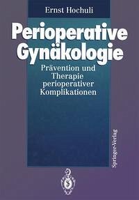 Perioperative Gynäkologie (eBook, PDF) - Hochuli, Ernst