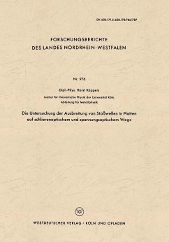 Die Untersuchung der Ausbreitung von Stoßwellen in Platten auf schlierenoptischem und spannungsoptischem Wege (eBook, PDF) - Küppers, Horst