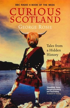 Curious Scotland (eBook, ePUB) - Rosie, George