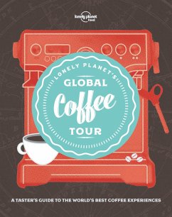 Lonely Planet's Global Coffee Tour (eBook, ePUB) - Lonely Planet Food, Food
