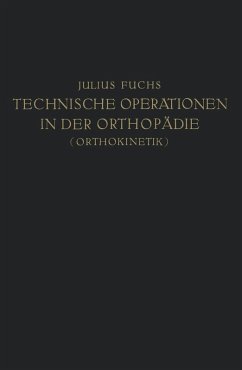 Technische Operationen in der Orthopädie (Orthokinetik) (eBook, PDF) - Fuchs, Julius