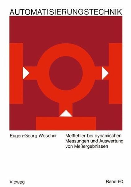 Meßfehler bei dynamischen Messungen und Auswertung von Meßergebnissen (eBook, PDF) Meßfehler bei dynamischen Messungen und Auswertung von Meßergebnissen (eBook, PDF)