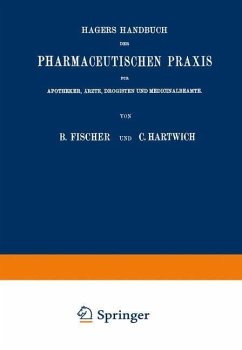 Hagers Handbuch der Pharmaceutischen Praxis (eBook, PDF) - Arnold, Max; Fischer, Bernhard; Hager, Hermann; Lenz, Wilhelm