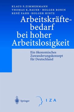Arbeitskräftebedarf bei hoher Arbeitslosigkeit (eBook, PDF) - Zimmermann, Klaus F.; Bauer, Thomas K.; Bonin, Holger; Fahr, Rene; Hinte, Holger