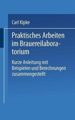 Praktisches Arbeiten im Brauereilaboratorium (eBook, PDF) - Kipke, Carl