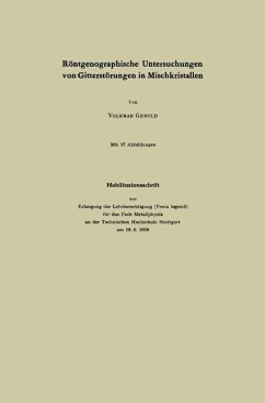 Röntgenographische Untersuchungen von Gitterstörungen in Mischkristallen (eBook, PDF) - Gerold, Volkmar