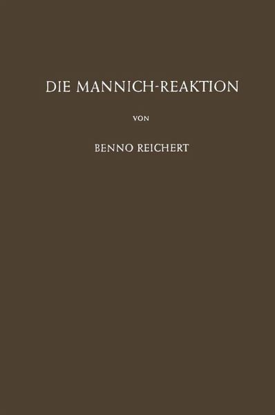 Die Mannich-Reaktion (eBook, PDF) Die Mannich-Reaktion (eBook, PDF)