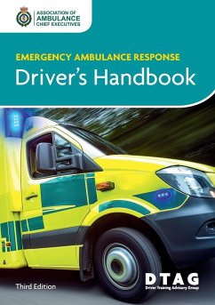 Emergency Ambulance Response Driver's Handbook - Association of Ambulance Chief Executives; Driver Training Advisory Group