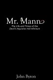 Mr. Mann - The Afterlife and Times of the Devil's Acquisitor ad Infinitum (eBook, ePUB)