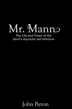 Cover Mr. Mann - The Afterlife and Times of the Devil's Acquisitor ad Infinitum (eBook, ePUB)