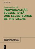 Individualität, Subjektivität und Selbstsorge bei Nietzsche (eBook, ePUB)