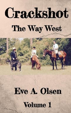 Crackshot: The Way West (eBook, ePUB) - Olsen, Eve A.