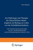 Zur Pathologie und Therapie des Menschlichen Ödems Zugleich ein Beitrag zur Lehre von der Schilddrüsenfunktion (eBook, PDF)