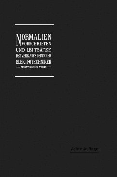 Normalien, Vorschriften und Leitsätze des Verbandes Deutscher Elektrotechniker eingetragener Verein (eBook, PDF) - Dettmar, Georg