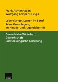 Lebenslanges Lernen im Beruf - seine Grundlegung im Kindes- und Jugendalter (eBook, PDF)