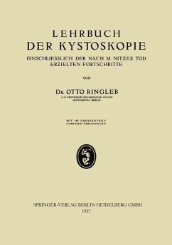 Lehrbuch der Kystoskopie Einschliesslich der nach M. Nitzes Tod Erzielten Fortschritte (eBook, PDF) - Ringleb, Otto