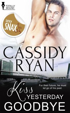 Kiss Yesterday Goodbye (eBook, ePUB) - Ryan, Cassidy